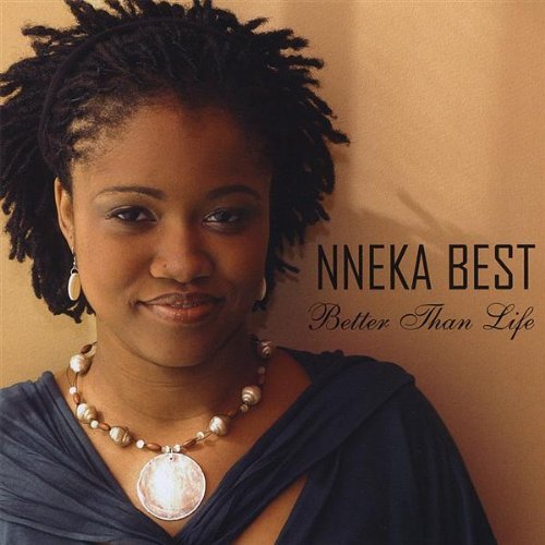 Better Than Life - Nneka Best - Muzyka -  - 0796873057998 - 27 maja 2008