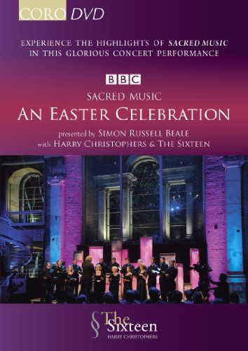 Sacred Music: an Easter Celebration - Sixteen / Christophers - Films - CORO - 0828021607998 - 11 mei 2010