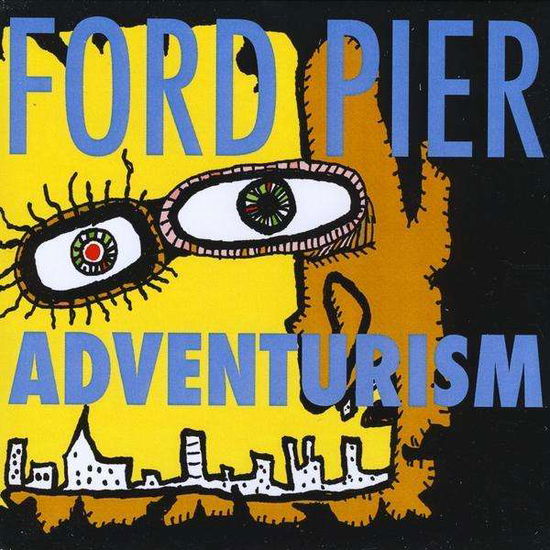 Cover for Ford Pier · Adventurism (CD) (2009)