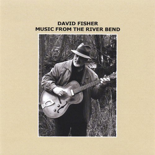 Music from the River Bend - David Fisher - Music - Stillwater Sound Recordings - 0837101325998 - April 24, 2007