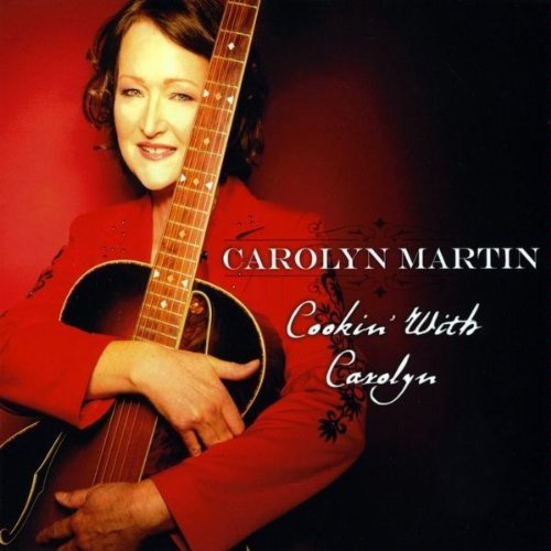 Cover for Carolyn Martin · Cookin with Carolyn (CD) [Digipack] (2010)