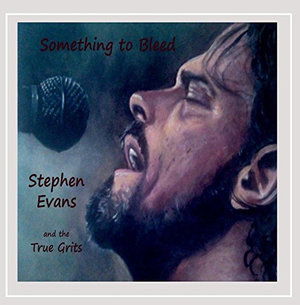 Cover for Stephen Evans · Something to Bleed (CD) (2015)