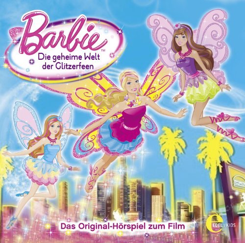 Die Geheime Welt Der Glitzerfeen - Barbie - Music - Edel Germany GmbH - 4029759062998 - March 11, 2011