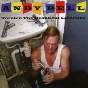 Cover for Andy Bell · Torsten the Beautiful Libertine (CD) [Japan Import edition] (2016)