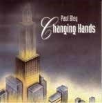 Changing Hands - Paul Bley - Musikk - ULTRA VYBE - 4526180596998 - 4. februar 2022