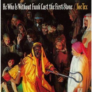 He Who Is Without Funk Cast The First Stone - Joe Tex - Music - ULTRA VYBE - 4526180611998 - July 6, 2022