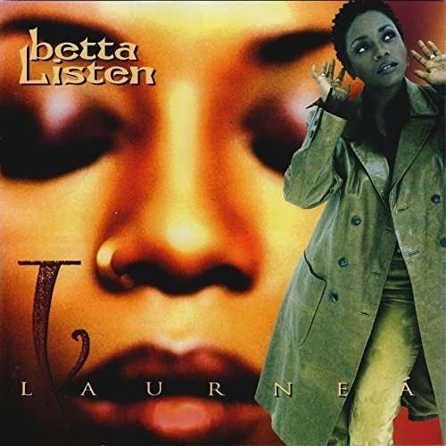 Cover for Laurnea · Betta Listen (14trax) (CD) [Bonus Tracks edition] (2008)