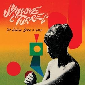 You Could've Been A Lady - Smoove & Turrell - Musik - JALAPENO - 5050580658998 - 6. oktober 2016