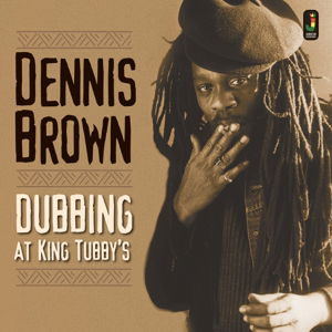 Dubbing At King Tubby's - Dennis Brown - Musikk - JAMAICAN RECORDINGS - 5060135761998 - 12. februar 2016