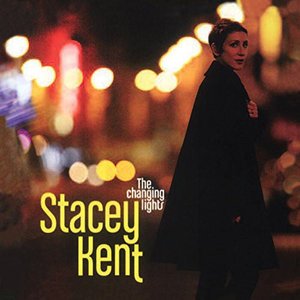 Stacey Kent · Changing Lights (LP) (2014)