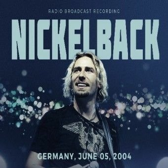 Cover for Nickelback · Germany, June 05, 2004 (CD) (2023)
