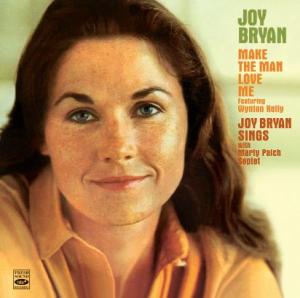 Cover for Joy Bryan · Make The Man Love Me/Joy Bryan Sings (CD) (2012)