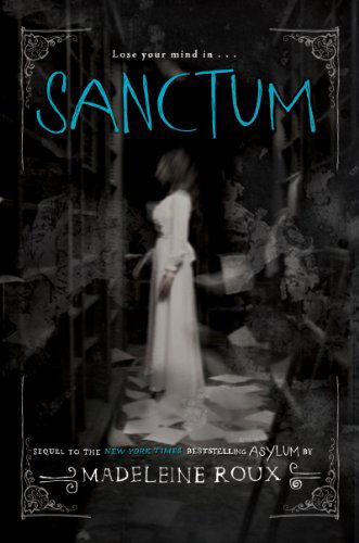 Cover for Madeleine Roux · Sanctum - Asylum (Hardcover Book) (2014)