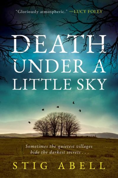 Cover for Stig Abell · Death under a Little Sky (Book) (2024)