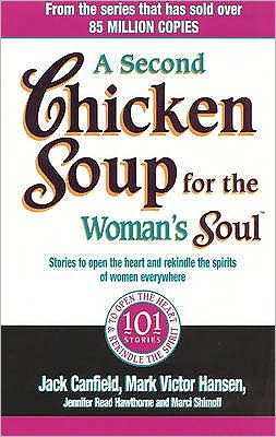 Cover for Jack Canfield · A Second Chicken Soup For The Woman's Soul: Stories to open the heart and rekindle the spirits of women (Pocketbok) (2004)