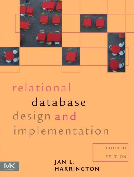 Cover for Harrington, Jan L. (Professor and Department Chair, Computer Science, Marist College, Hyde Park, NY, USA) · Relational Database Design and Implementation (Paperback Book) (2016)