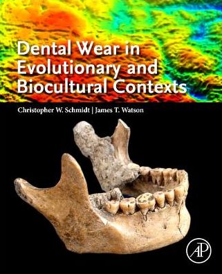 Cover for Christopher Schmidt · Dental Wear in Evolutionary and Biocultural Contexts (Pocketbok) (2019)