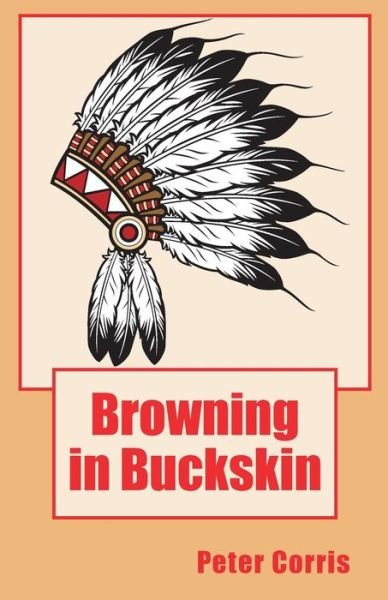 Cover for Peter Corris · Browning in Buckskin (Pocketbok) (2015)