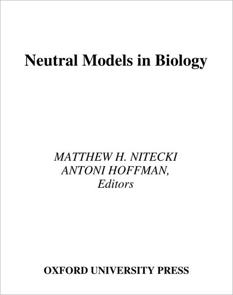 Cover for Matthew H. Nitecki · Neutral Models in Biology (Gebundenes Buch) (1988)