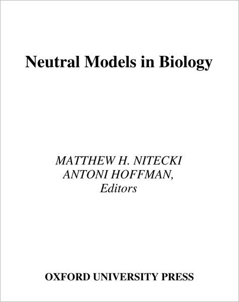 Cover for Matthew H. Nitecki · Neutral Models in Biology (Hardcover Book) (1988)