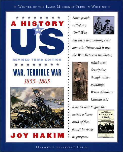 Cover for Joy Hakim · A History of Us: War, Terrible War: 1855-1865 a History of Us Book Six (Hardcover Book) [3 Revised edition] (2006)