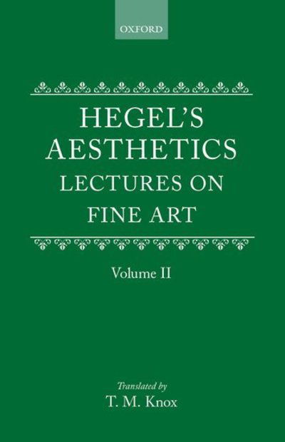 Hegel's Aesthetics: Volume 2 - Hegel's Aesthetics - G. W. F. Hegel - Livros - Oxford University Press - 9780198244998 - 9 de junho de 1988