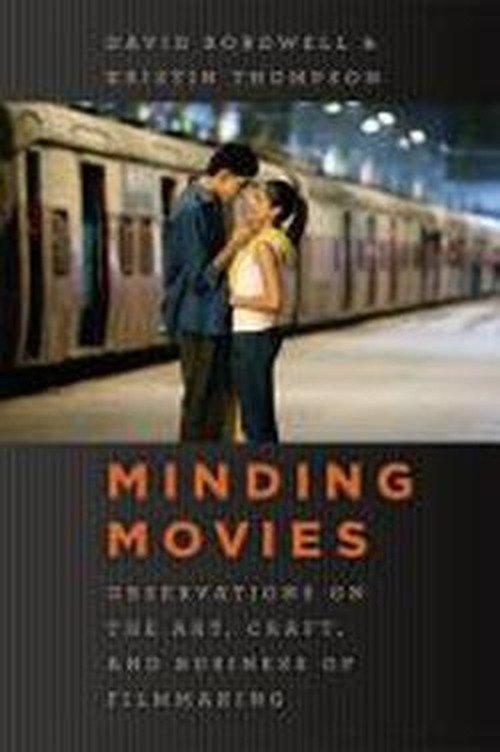 Cover for David Bordwell · Minding Movies: Observations on the Art, Craft, and Business of Filmmaking (Paperback Book) (2011)