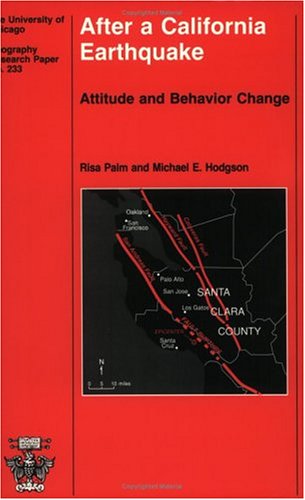 Cover for Risa Palm · After a California Earthquake: Attitude and Behavior Change - Univ Chicago Geography Research Papers GRP (Paperback Book) (1992)