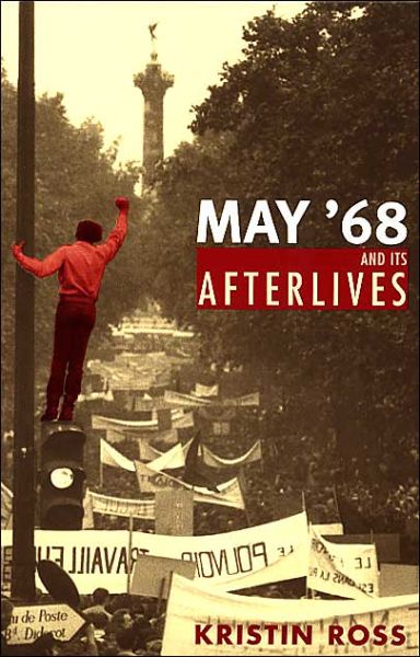 Cover for Kristin Ross · May '68 and Its Afterlives (Paperback Book) [2nd edition] (2004)