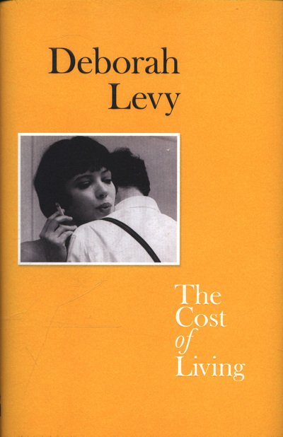 Cover for Deborah Levy · The Cost of Living (Bound Book) (2018)