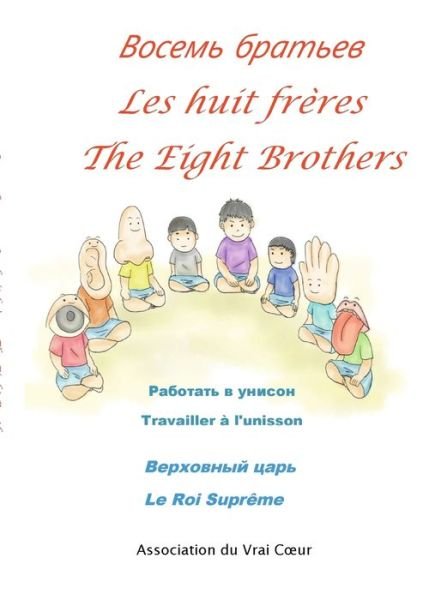 Cover for Association Du Vrai Coeur · Les huit freres- -The eight brothers (Paperback Book) (2017)