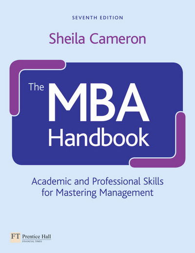 Cover for Sheila Cameron · The MBA Handbook: Academic and Professional Skills for Mastering Management (Paperback Book) (2011)