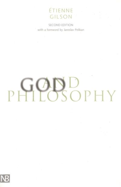 God and Philosophy - Etienne Gilson - Books - Yale University Press - 9780300092998 - February 8, 2002