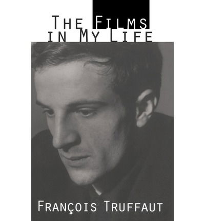 Cover for Francois Truffaut · The Films In My Life (Pocketbok) [New edition] (1994)