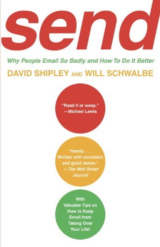 Send: Why People Email So Badly and How to Do It Better - Will Schwalbe - Books - Vintage - 9780307275998 - August 24, 2010