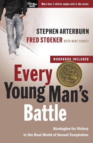 Cover for Stephen Arterburn · Every Young Man's Battle (Includes Workbook): Strategies for Victory in the Real World of Sexual Temptation - Every Man (Paperback Book) (2009)
