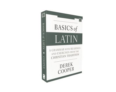 Cover for Derek Cooper · Basics of Latin: A Grammar with Readings and Exercises from the Christian Tradition (Paperback Book) (2020)