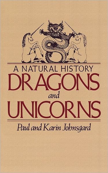 Cover for Paul Johnsgard · Dragons Unicorns (Paperback Book) [Reprint edition] (1992)