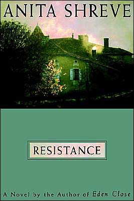 Cover for Anita Shreve · Resistance: a Novel (Gebundenes Buch) [1st edition] (1995)