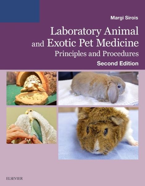 Cover for Sirois, Margi, EdD, MS, RVT, LAT (Consultant) · Laboratory Animal and Exotic Pet Medicine: Principles and Procedures (Paperback Book) (2015)