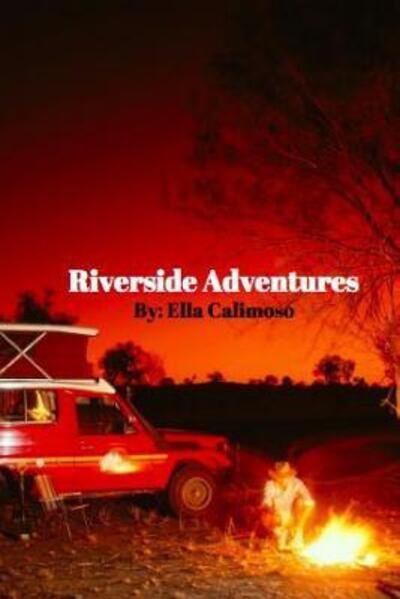 Cover for Ella Calimoso · Riverside Adventures (Pocketbok) (2019)