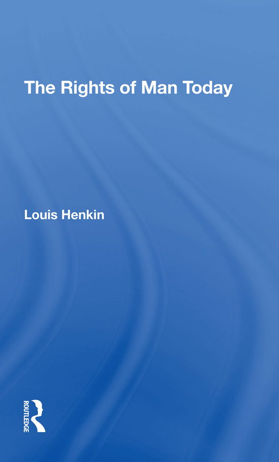 Cover for Louis Henkin · The Rights Of Man Today (Paperback Book) (2021)