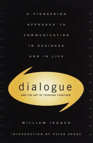 Cover for William Isaacs · Dialogue: The Art Of Thinking Together (Gebundenes Buch) (1999)