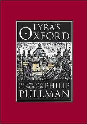 Lyra's Oxford - His Dark Materials - Philip Pullman - Libros - Penguin Random House Children's UK - 9780385606998 - 6 de noviembre de 2003