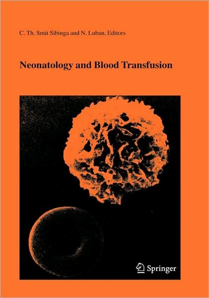 Cover for C T Smith Sibinga · Neonatology and Blood Transfusion - Developments in Hematology and Immunology (Pocketbok) (2006)