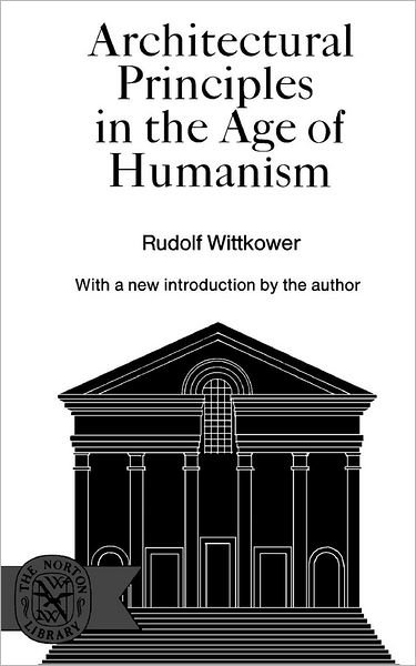 Cover for Rudolph Wittkower · Architectural Principles in the Age of Humanism (Paperback Book) (1971)