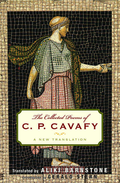 Cover for C. P. Cavafy · The Collected Poems of C. P. Cavafy: A New Translation (Paperback Book) (2007)