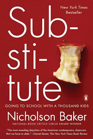 Substitute - Nicholson Baker - Books - Penguin Books - 9780399160998 - September 5, 2017