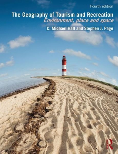 Cover for C. Michael Hall · The Geography of Tourism and Recreation: Environment, Place and Space (Paperback Book) (2014)