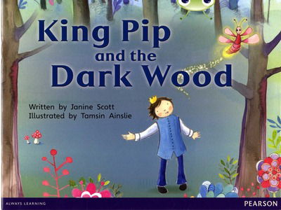 Cover for Janine Scott · Bug Club Guided Fiction Reception Red B King Pip and the Dark Wood - BUG CLUB (Pocketbok) (2016)